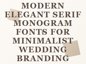 Modern Elegant Serif Monograms for Minimalist Weddings
