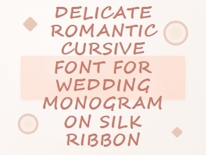Delicate Romantic Cursive for Wedding Monograms