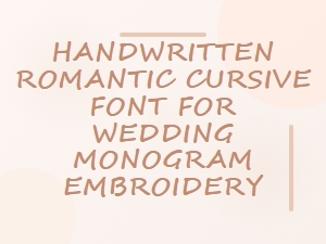 Handwritten Romantic Cursive for Wedding Monogram Embroidery